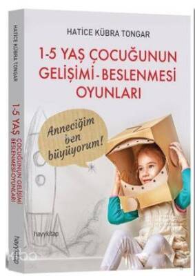 1 - 5 Yaş Çocuğunun Gelişimi - Beslenmesi Oyunları - Hayy Kitap (1)