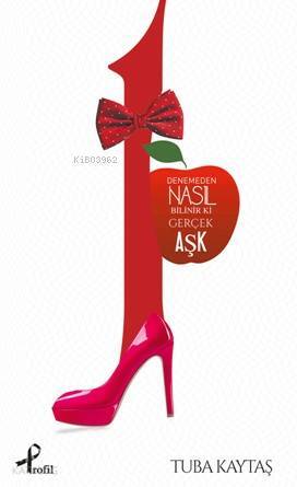 1 - Denemeden Nasıl Bilinir Ki Gerçek Aşk - 2
