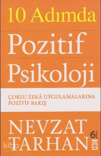 10 Adımda Pozitif Psikoloji Çoklu Zekâ Uygulamalarına Pozitif Bakış - 1