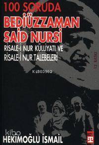 100 Soruda Bediüzzaman Said Nursi Risale-i Nur Külliyatı ve Risale-i Nur Talebeleri - 1