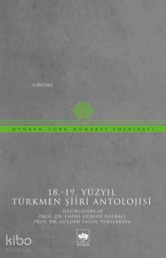 18. - 19. Yüzyıl Türkmen Şiiri Antolojisi - 1