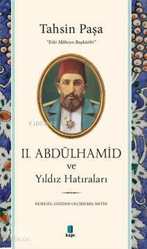 2. Abdülhamid ve Yıldız Hatıraları - Kapı Yayınları