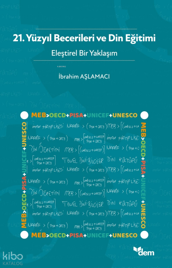 21. Yüzyıl Becerileri Ve Din Eğitimi - Eleştirel Bir Yaklaşım - 1