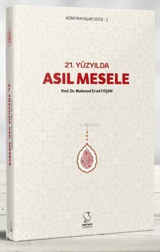 21. Yüzyılda Asıl Mesele - 1
