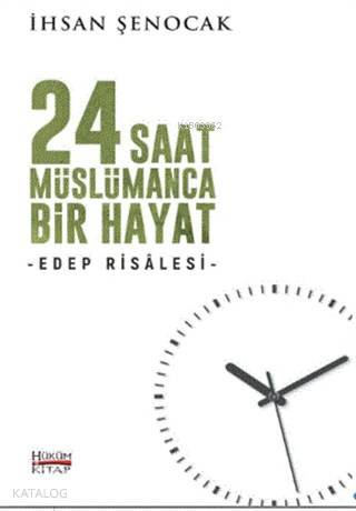 24 Saat Müslümanca Bir Hayat Edep Risalesi - 1