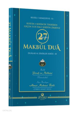 27 Makbul Duâ (Ciltli)Kuran-ı Kerim de Tekrarı Geçen 5135 İsm-i Şerifin Zikriyle - 1
