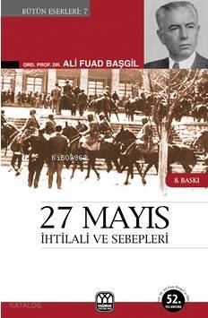 27 Mayıs İhtilali ve Sebepleri - Yağmur Yayınevi-Süleyman Özdemir