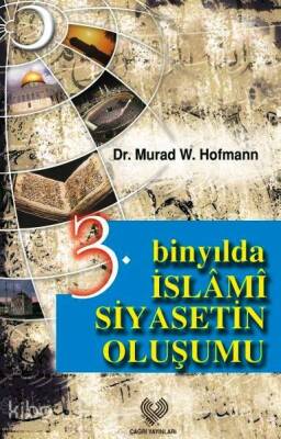 3. Binyılda İslâmi Siyasetin Oluşumu - 1