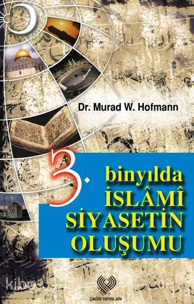 3. Binyılda İslâmi Siyasetin Oluşumu - 1