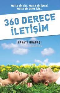 360 Derece İletişim Mutlu Bir Aile, Mutlu Bir İşyeri, Mutlu Bir Çevre İçin - 1