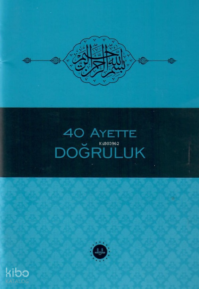 40 Ayette Doğruluk - 1
