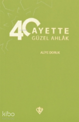 40 Ayette Güzel Ahlak - Türkiye Diyanet Vakfı Yayınları