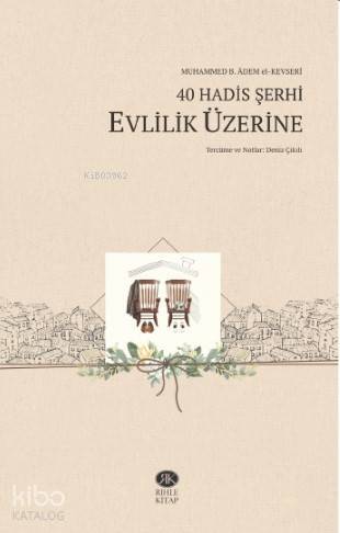 40 Hadis Şerhi -Evlilik Üzerine - 1