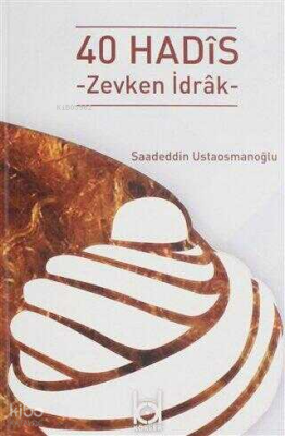 40 Hadis - Zevkten İdrak - 2