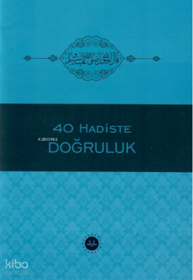 40 Hadiste Doğruluk - 1