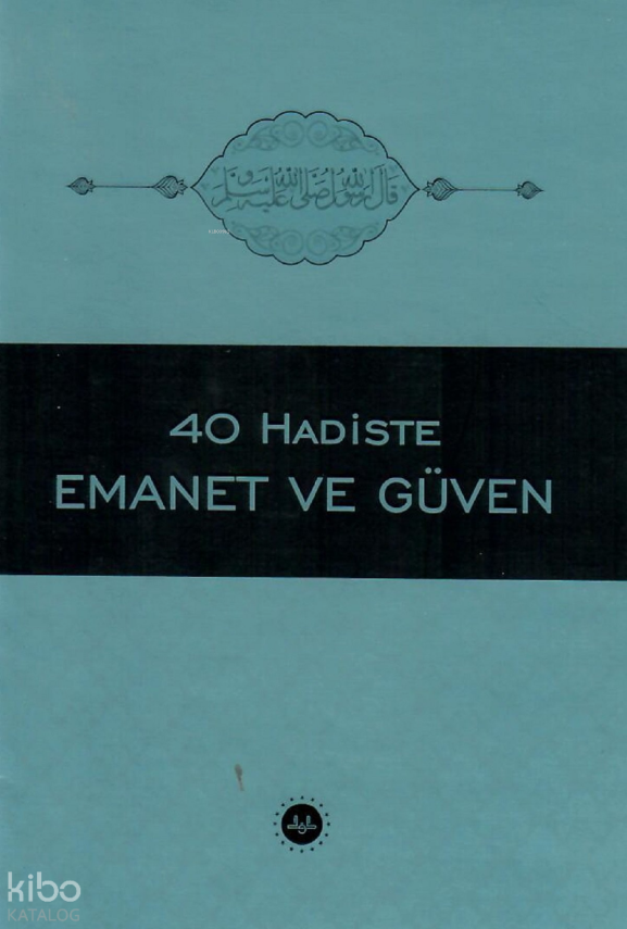 40 Hadiste Emanet Ve Güven - 2