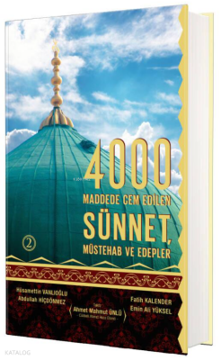 4000 Maddede Cem Edilen Sünnet, Müstehab Ve Edepler 2. Cilt (Ciltli) - Lalegül Yayınları