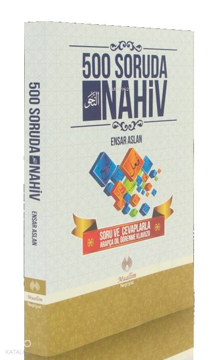 500 Soruda Nahiv Soru ve Cevaplarla Arapça Dil Öğrenme Kılavuzu - 1