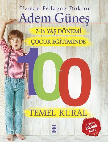 7-14 Yaş Dönemi Çocuk Eğitiminde 100 Temel Kural - 2