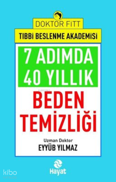 7 Adımda 40 Yıllık Beden Temizliği - Doktor Fitt Tıbbi Beslenme Akademisi - 1