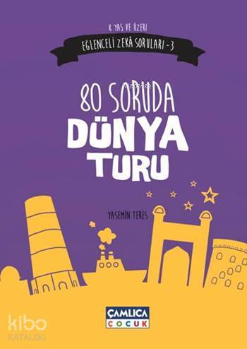 80 Soruda Dünya Turu (8 Yaş ve Üzeri) Eğlenceli Zekâ Soruları - 3 - 1