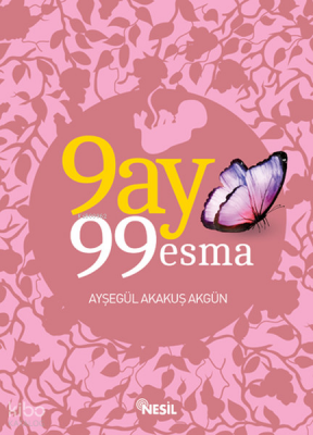 9 Ay 99 Esma - 2