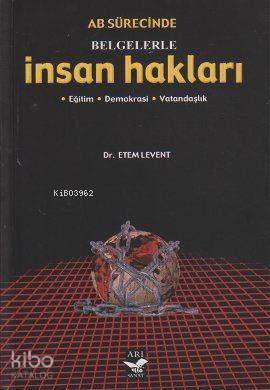 AB Sürecinde Belgelerle İnsan Hakları - 1