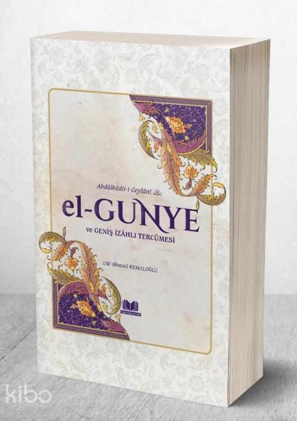 Abdûlkadir - i Geylani - El - Gunye ve Geniş İzâhlı Tercümesi - 2