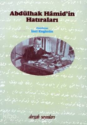 Abdülhak Hamidin Hatıraları - Dergah Yayınları