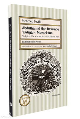 Abdülhamid Han Devrinde Yadigâr-ı Macaristan Yâdigâr-ı Macaristan, Asr-ı Abdülhamid Han - 1