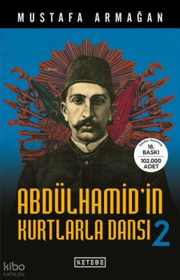Abdülhamidin Kurtlarla Dansı - 2 - 2