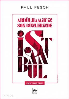 Abdülhamidin Son Günlerinde İstanbul - 1