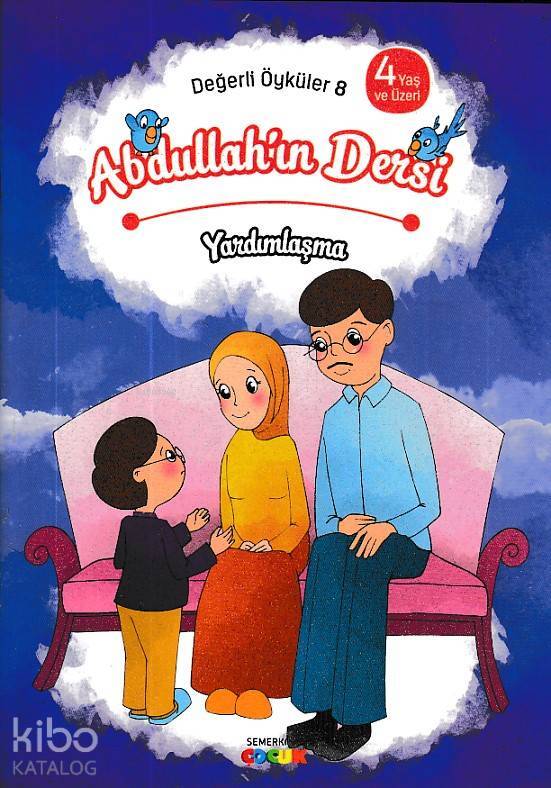 Abdullahın Dersi - Yardımlaşma Değerli Öyküler - 8 - 1