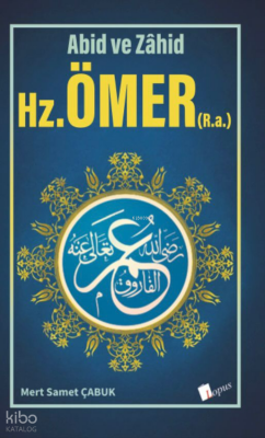 Abid ve Zahid - Hz. Ömer (R.a) - Lopus Yayınevi