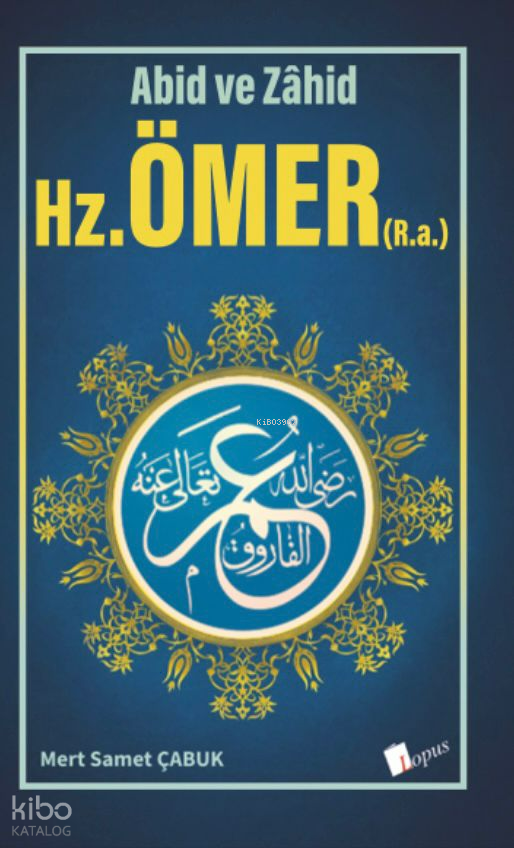 Abid ve Zahid - Hz. Ömer (R.a) - 1