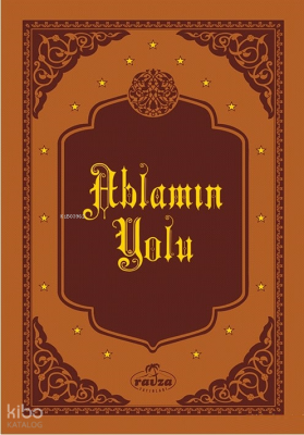 Ablamın Yolu (Deri Cilt) - Ravza Yayınları