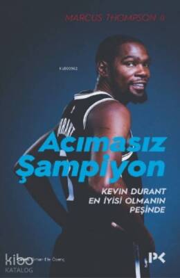 Acımasız Şampiyon Kevin Durant En İyisi Olmanın Peşinde - Profil Yayıncılık