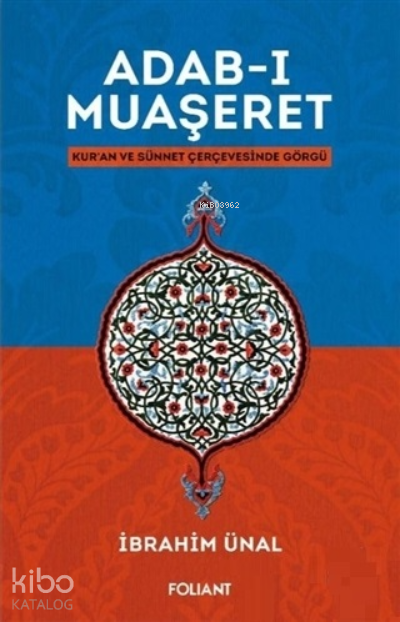 Adab-ı MuaşeretKuran ve Sünnet Çerçevesinde Görgü - 1