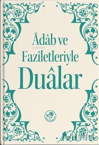 Adab Ve Faziletleriyle Dualar - 2