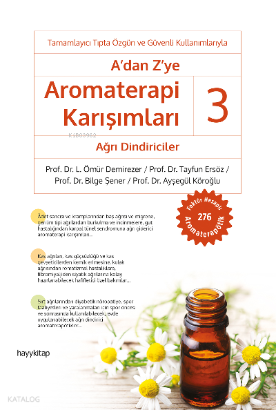 A’dan Z’ye Aromaterapi Karışımları – 3 Ağrı Dindiriciler - 1