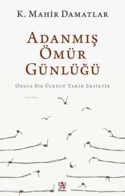Adanmış Ömür Günlüğü - 2