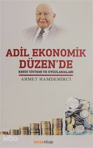 Adil Ekonomik Düzende Kredi Sistemi ve Uygulamaları - 1