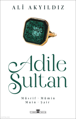 Adile SultanMüsrif, Mümin, Muin, Şair - 1