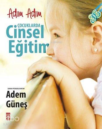 Adım Adım Çocuklarda Cinsel Eğitim - 2
