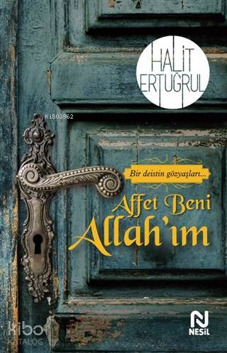 Affet Beni Allahım Bir Deistin Gözyaşları - 1
