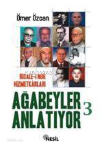 Ağabeyler Anlatıyor 3 Risale-i Nur Hizmetkarları - 2