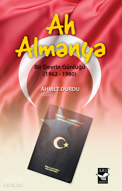 Ah Almanya Bir Devrin Günlüğü (1962-1980) - 1