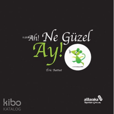 Ah! Ne Güzel Ay! - Albaraka Yayınları