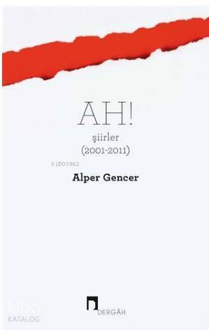 Ah! Şiirler (2001 - 2011) - 1