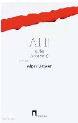 Ah! Şiirler (2001 - 2011) - Dergah Yayınları (1)